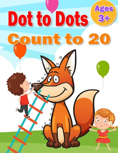 Dot to Dot Count to 20 Simple Connect The Dots Counting to 1-20 Books Activity for Children, Preschoolers, Kindergarten, Kids, Homeschool, Boys And Girls for First Step Towards Learning Activities