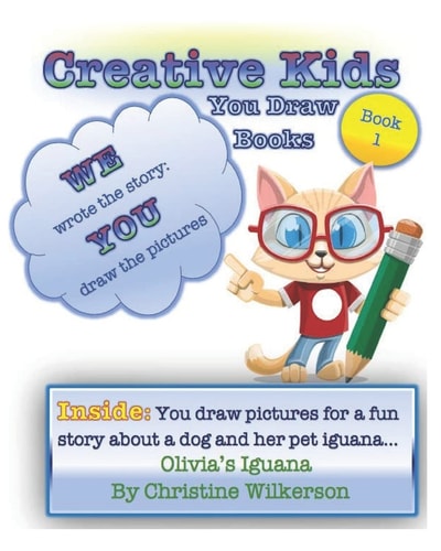 Creative Kids You Draw Books (Book 1) Olivia's Iguana