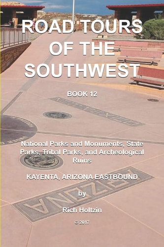 Road Tours Of The Southwest, Book 12 National Parks & Monuments, State Parks, Tribal Park & Archeological Ruins