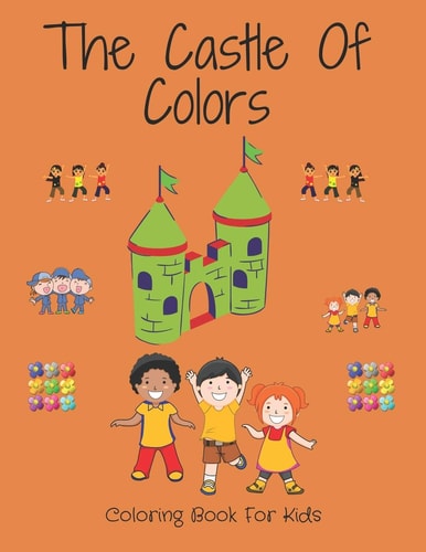 The Castle Of Colors Coloring Book For Kids and Toddlers