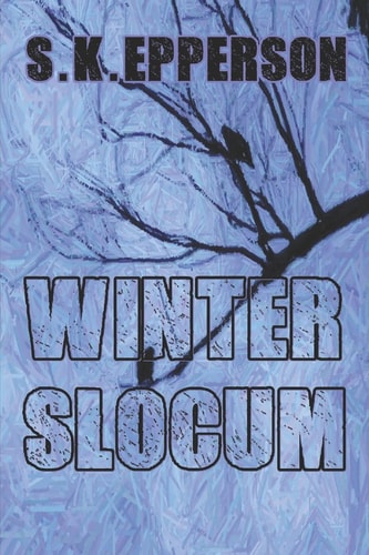 Winter Slocum A New Adventure Featuring Eris Renard