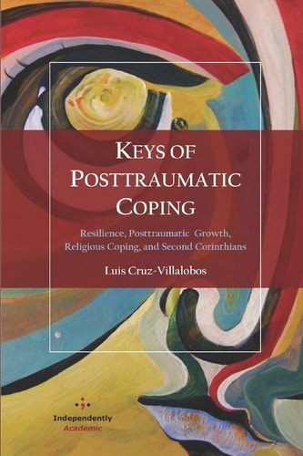 Keys of Posttraumatic Coping Resilience, Posttraumatic Growth, Religious Coping, and Second Corinthians