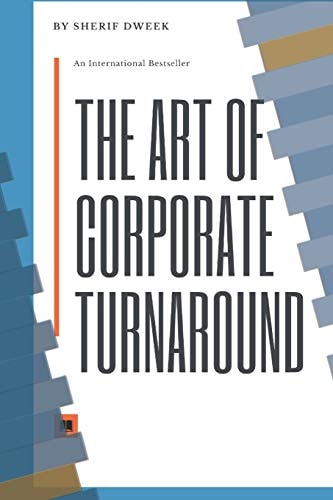 The Art of Corporate Turnaround & Disruption
