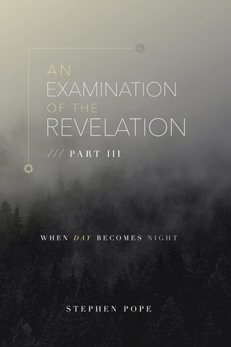 An Examination of the Revelation When Day Becomes Night