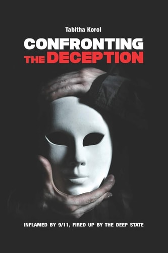 Confronting the Deception Inflamed by 9/11, Fired Up by the Deep State