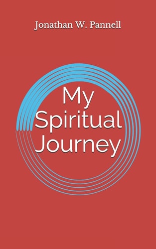 My Spiritual Journey Spiritual Autobiography