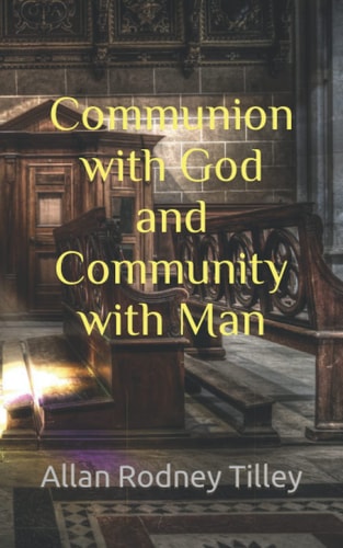 Communion with God and Community with Man