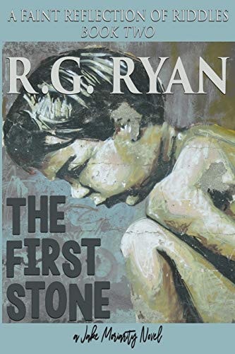 The First Stone A Faint Reflection of Riddles Book Two