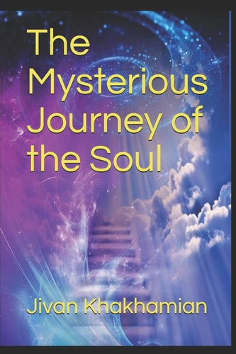 The Mysterious Journey of the Soul