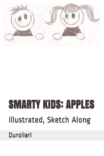 Smarty Kids APPLES: Illustrated, Sketch Along