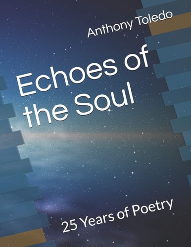 Echoes of the Soul 25 Years of Poetry