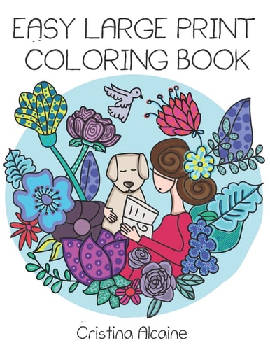 Easy Large Print Coloring Book Beautiful Illustrations for Seniors and Beginners