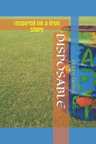 Disposable Inspired on a True Story