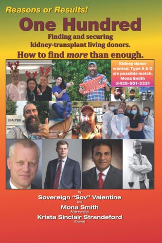 One Hundred Finding and Securing Kidney-tranplant Living Donors.: How to Find More Than Enough.
