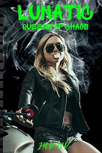 Lunatic Queens of Chaos