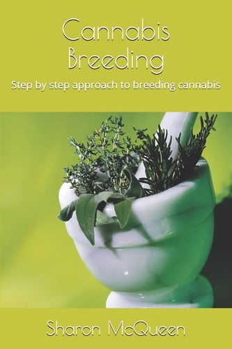Cannabis Breeding Step by Step Approach to Breeding Cannabis