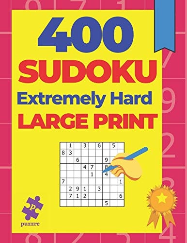 400 Sudoku Extremely Hard Large Print Logic Games Puzzles Books For Adults