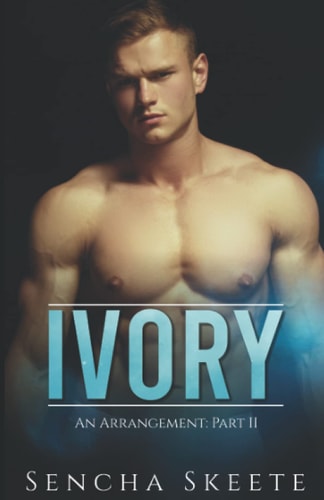 Ivory An Arrangement Part II