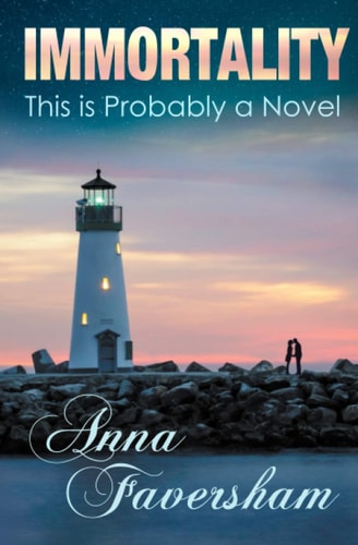 Immortality This Is Probably a Novel