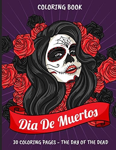 Coloring Book - Dia de Muertos 30 Coloring Pages - The Day of the Dead