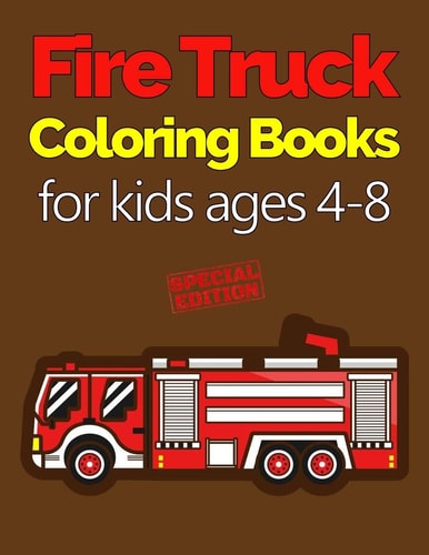 Fire Truck Coloring Books for Kids Ages 4-8 With Bonus Activity Pages, 100+ Unique Single-Sided Coloring Pages, Inspire Mindfulness and Creativity, Fun Cute and Stress Relieving, Large 8.5x11 Inch, Glossy Cover