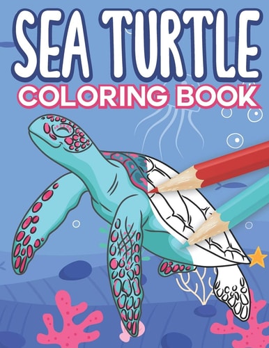 Sea Turtle Coloring Book Big Sea Life Colouring Pages with Ocean Turtles for Kids All Ages