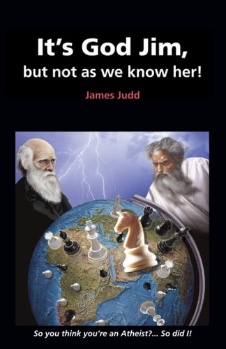 It's God Jim, But Not As We Know Her!