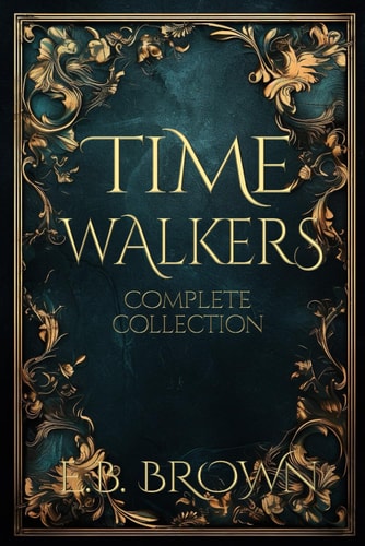 Time Walkers The Complete Collection