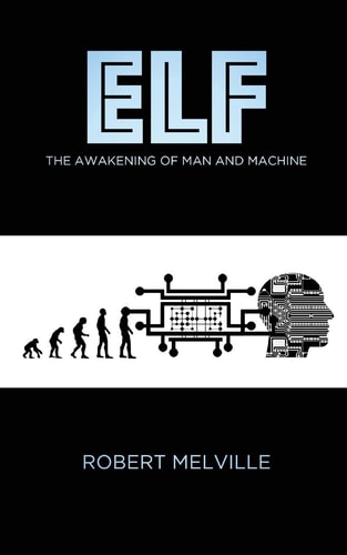 Elf The Awakening of Man and Machine