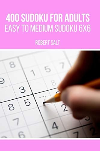 400 Sudoku for Adults Easy to Medium Sudoku 6x6