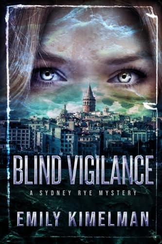 Blind Vigilance (a Sydney Rye Mystery, Book #13)