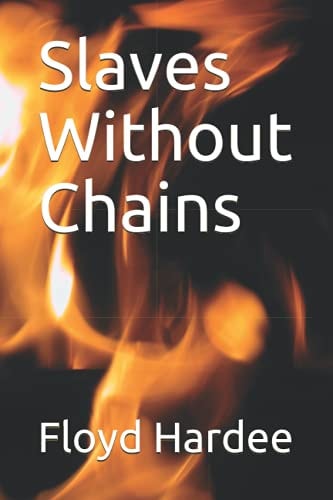 Slaves Without Chains