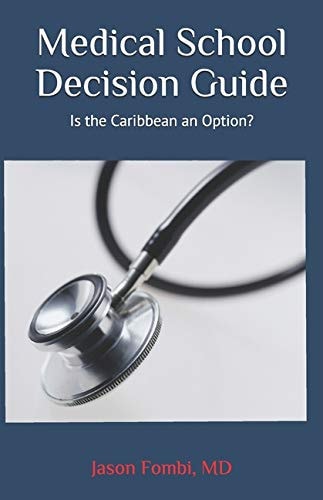 Medical School Decision Guide Is the Caribbean an Option?