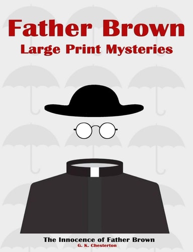 Father Brown Large Print Mysteries The Innocence of Father Brown Illustrated
