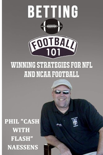 Betting Football 101 Winning Strategies for NFL and NCAA Football