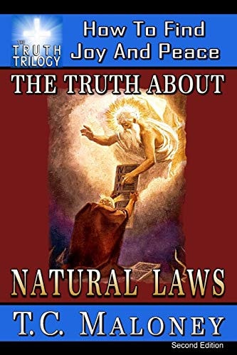 The Truth About Natural Laws How To Find Joy And Peace