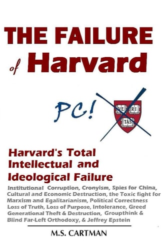 The Failure of Harvard Harvard's Intellectual and Ideological Failure