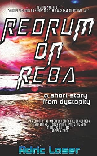 Redrum on Reba A Short Story From Dystopity