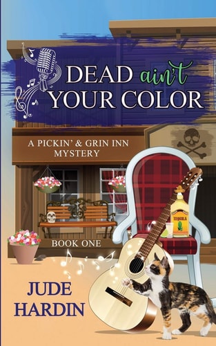 Dead Ain't Your Color A Pickin' & Grin Inn Cozy Mystery Book 1
