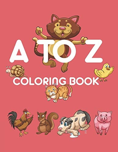 A To Z Coloring Book A Cute Preschool Activity Book of Letters Animals And Words