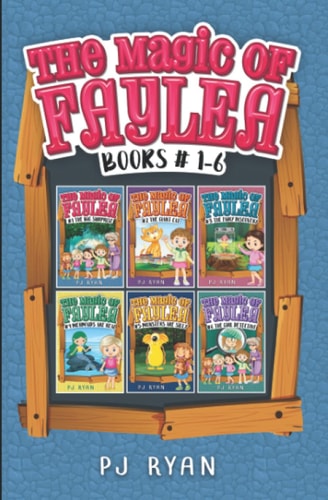 The Magic of Faylea Books 1-6: A Fun Chapter Book Series for Kids Ages 9-12