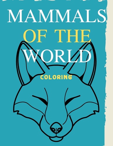 Mammals of the World Coloring Book of Black and White. Here is Coloring Sheets Of Animals for Kids Ages 4-8.