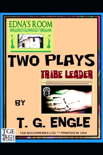 Two Plays "Edna's Room" and "Tribe Leader"