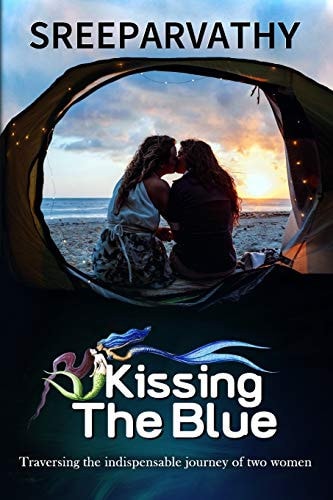 Kissing The Blue Traversing the Indispensable Journey of Two Women