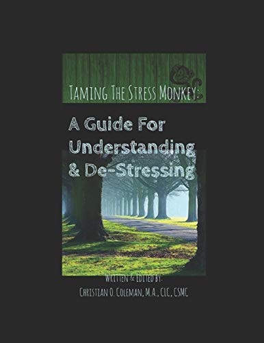 Taming The Stress Monkey A Guide for Understanding and De-Stressing