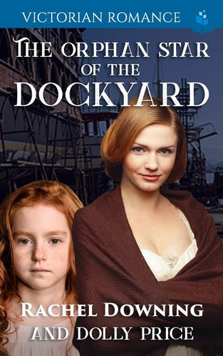 The Orphan Star of the Dockyard Victorian Romance