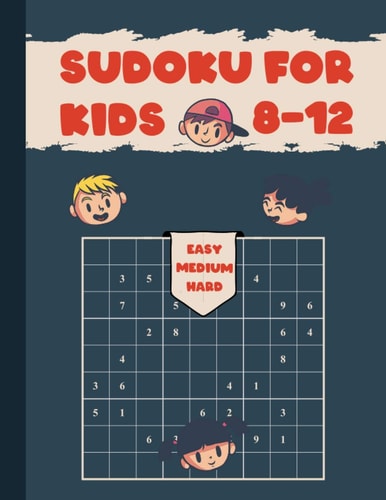 Sudoku for Kids 8-12 Sudoku Coloring Book for Kids to Improve Logical Thinking Includes Instructions and Solutions 9x9