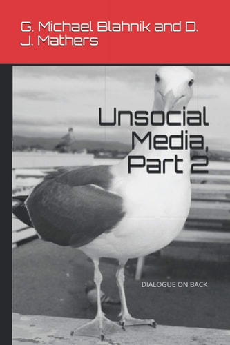 Unsocial Media, Part 2