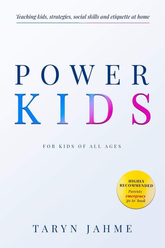 Power Kids Teaching Kids Strategies, Etiquette and Social Skills at Home