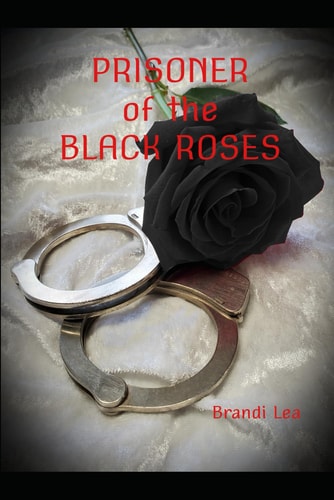 PRISONER OF THE BLACK ROSES.